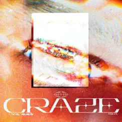 Craze (feat. NEME$I) - Single by LVXE album reviews, ratings, credits