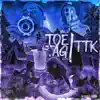 Toetag / Ttk - Single album lyrics, reviews, download