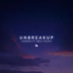 Unbreakup (feat. Emily Falvey) - Single by Cadence album reviews, ratings, credits