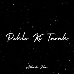 Pehle Ki Tarah Song Lyrics