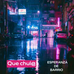 Que Chul@ - Single by Esperanza De Barrio album reviews, ratings, credits