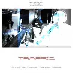 Traffic (Playing and Didjing) - Single by Christian Muela & Manuel Tappa album reviews, ratings, credits