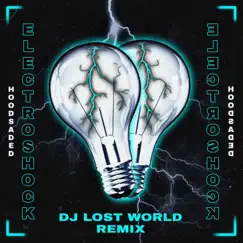 Electroshock (DJ LOST WORLD remix) Song Lyrics
