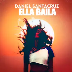 Ella Baila - Single by Daniel Santacruz album reviews, ratings, credits