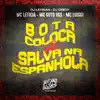 Bota Coloca Vs Salva na Espanhola song lyrics