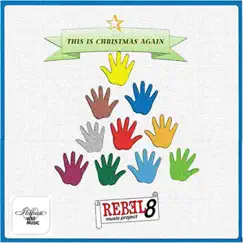 This Is Christmas Again - Single by Rebel 8 Music Project album reviews, ratings, credits