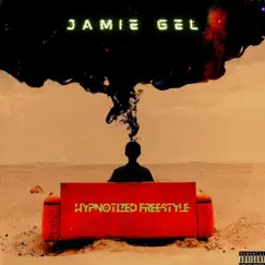 Hypnotized Freestyle - Single by Jamie Gel album reviews, ratings, credits