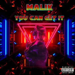 You Can Get It - Single by Malik album reviews, ratings, credits