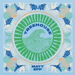 Treehouse - Single by Matt Epp album reviews, ratings, credits