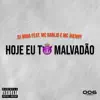 Hoje eu tô malvadão (feat. mc jhenny) - Single album lyrics, reviews, download