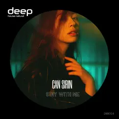 Stay With Me - Single by Can Sirin album reviews, ratings, credits