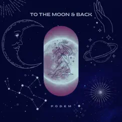 To the Moon & Back - Single by Podem album reviews, ratings, credits