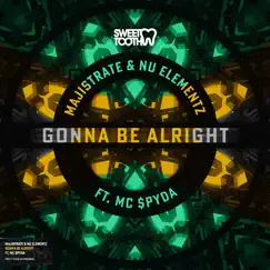 Gonna Be Alright (feat. Mc Spyda) [Vocal Version] Song Lyrics