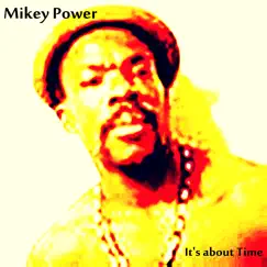 It's About Time - Single by Mikey Power album reviews, ratings, credits
