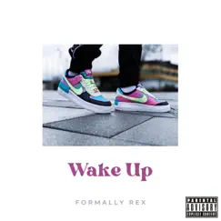 Wake Up - Single by Formally Rex album reviews, ratings, credits