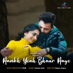 Aankh Yeah Bhaar Aaye (feat. RHM) - Single by Soham Naik album reviews, ratings, credits