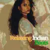 Relaxing Indian Beats 1 album lyrics, reviews, download