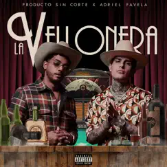 La Vellonera - Single by Producto Sin Corte & Adriel Favela album reviews, ratings, credits