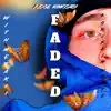 Faded - Single album lyrics, reviews, download