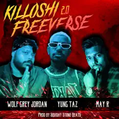 Killoshi Clan Freeverse 2.0 (feat. Yungtaz, Wolf Grey Jordan & Squishy Stone) - Single by May R album reviews, ratings, credits