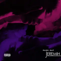 Pass Dat - Single by Jeremih album reviews, ratings, credits