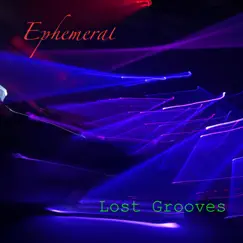 Ephemeral - Single by Lost Grooves album reviews, ratings, credits