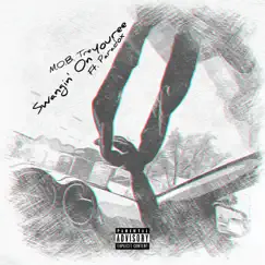 Swangin' On Youree (feat. Πaradox) - Single by M.O.B. Trey album reviews, ratings, credits