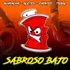 Sabroso Bajo - Single album lyrics, reviews, download