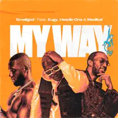 My Way (feat. Eugy, Headie One & Medikal) Song Lyrics