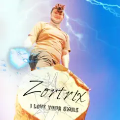I'love your smile by Zortrix album reviews, ratings, credits