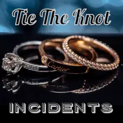 Tie the Knot - Single by Incidents & Dirty Beat Music, BMI Inc. album reviews, ratings, credits