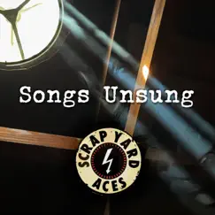 Songs Unsung - Single by Scrap Yard Aces album reviews, ratings, credits