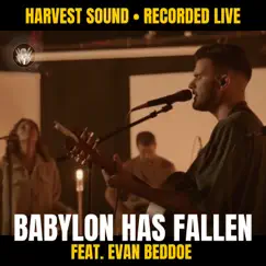 Babylon Has Fallen (Live) [feat. Evan Beddoe] - Single by Harvest Sound album reviews, ratings, credits