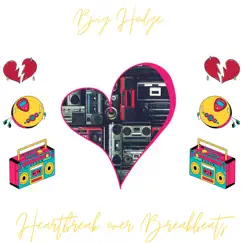 Heartbreak Over Breakbeats by Big Hodge album reviews, ratings, credits