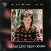 Mộng Ước Ngày Xanh album lyrics, reviews, download