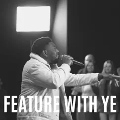 Feature With Ye - Single by Bryson Gray album reviews, ratings, credits