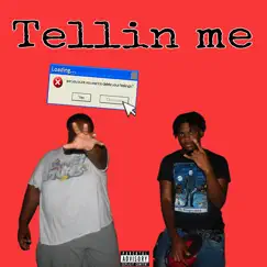 Tellin Me (feat. YFN PORKY) - Single by Jxhntae album reviews, ratings, credits