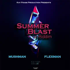 Summer Blast Riddim - Single by Flexman, Kay Frass Productions & Mushman album reviews, ratings, credits