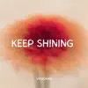 Keep Shining - Single album lyrics, reviews, download