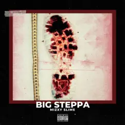 Big Steppa - Single by Mizxy Slime album reviews, ratings, credits