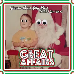 Santa Lost My List (Didn't Get Sh!t) - Single by The Great Affairs album reviews, ratings, credits