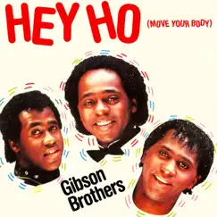 Hey Ho (Move Your Body) - EP by Gibson Brothers album reviews, ratings, credits