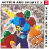 Action and Sports, Vol. 2 album lyrics, reviews, download