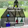 Old-Time Bluegrass Gospel Hour album lyrics, reviews, download