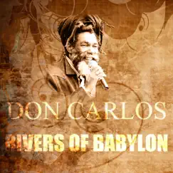 Rivers of Babylon - Single by Don Carlos album reviews, ratings, credits