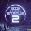 Big Dogg Status 2 album lyrics, reviews, download