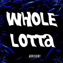 Whole Lotta - Single by Biglser album reviews, ratings, credits