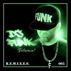 Retirement, Vol. 5: R.E.M.I.X.E.S. by DJ Funk album reviews, ratings, credits