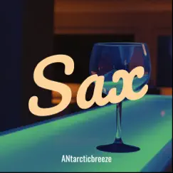 Sax - Single by Antarcticbreeze album reviews, ratings, credits
