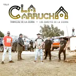 La Carrucha (En Vivo) - Single by Traviezoz de la Zierra & Los Dareyes De La Sierra album reviews, ratings, credits